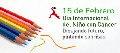 15 de Febrero, Día Internacional de la lucha contra el Cáncer Infantil